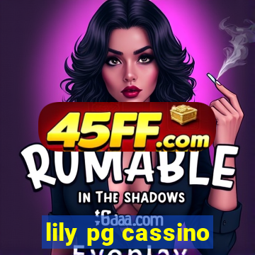 lily pg cassino